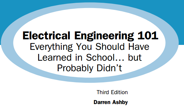 电子电气工程师必知必会 Electrical Engineering 101 Third Edition Darren Ashby