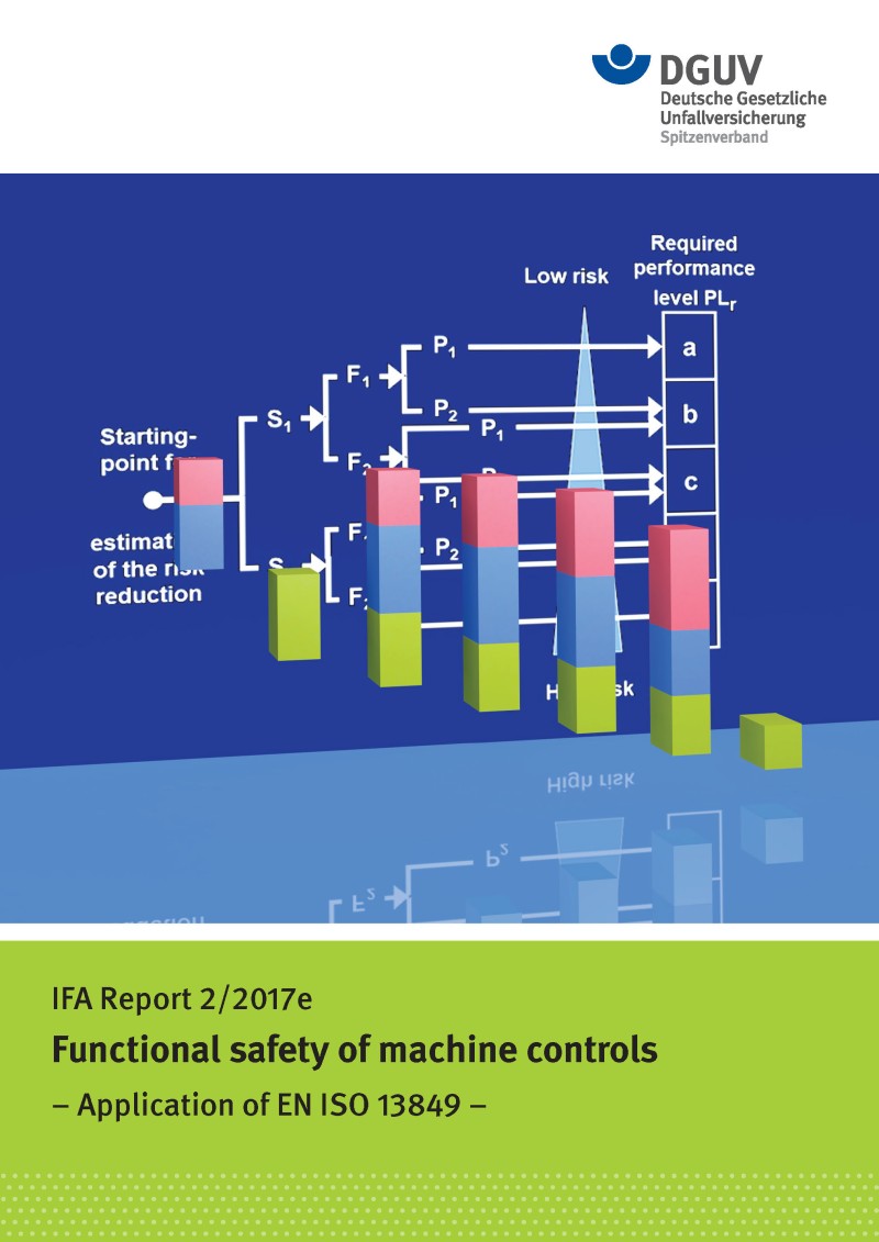 Functional safety of machine controls (IFA Report 2/2017e) Application of EN ISO 13849